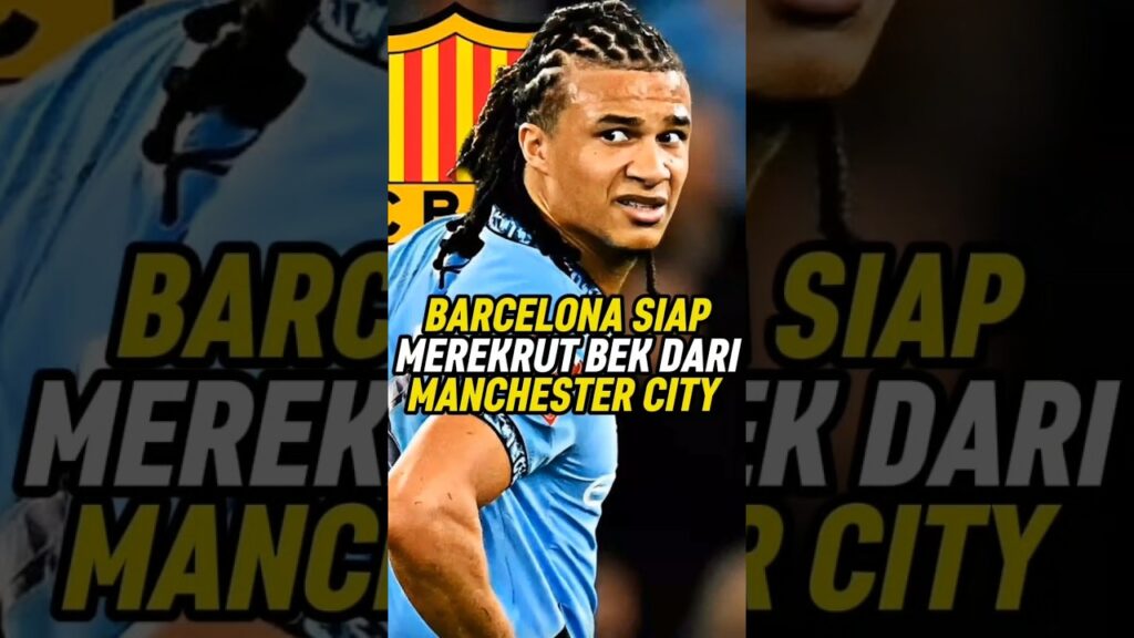 Guardiola Lepas Nathan Aké! Barcelona Mengintai Transfer Murah Guardiola Lepas Nathan Aké! Barcelona Mengintai Transfer Murah