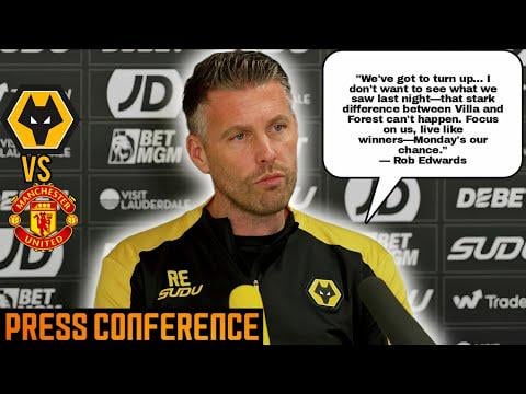 REALLY LIKED THIS FROM ROB | Rob Edwards press conference | Wolves vs Manchester United