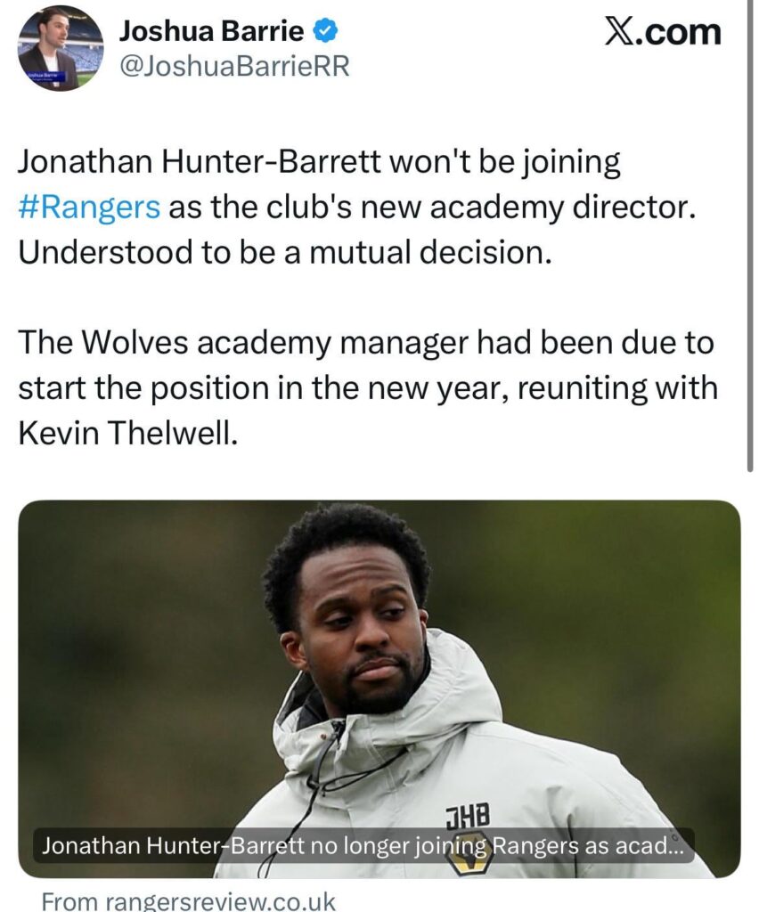 [Joshua Barrie] Jonathan Hunter-Barrett won’t be joining Rangers as academy director following the departure of Kevin Thelwell