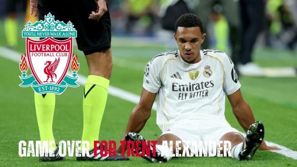 Game OVER for Trent Alexander-Arnold at Real Madrid Game OVER for Trent Alexander-Arnold at Real Madrid