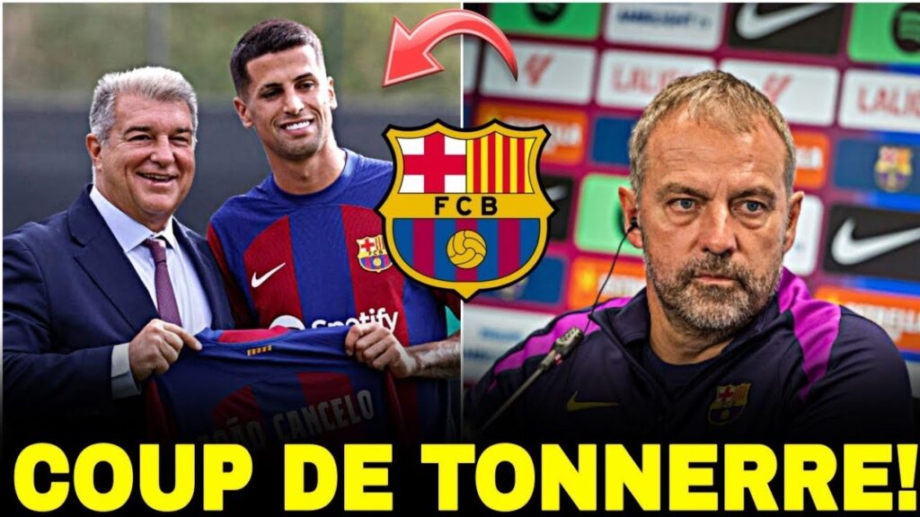 🚨OFFICIEL✅SENSATION : JOAO CANCELO DÉBARQUE AU FC BARCELONE  ! COUP DE GÉNIE🎉🔥