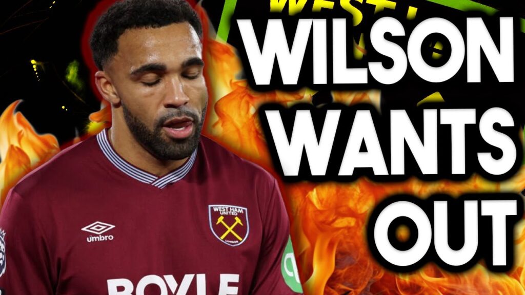 West Ham Will Rip up Callum Wilsons Contract | Striker Wants Out of Hammers After €50m Spend Up West Ham Will Rip up Callum Wilsons Contract | Striker Wants Out of Hammers After €50m Spend Up