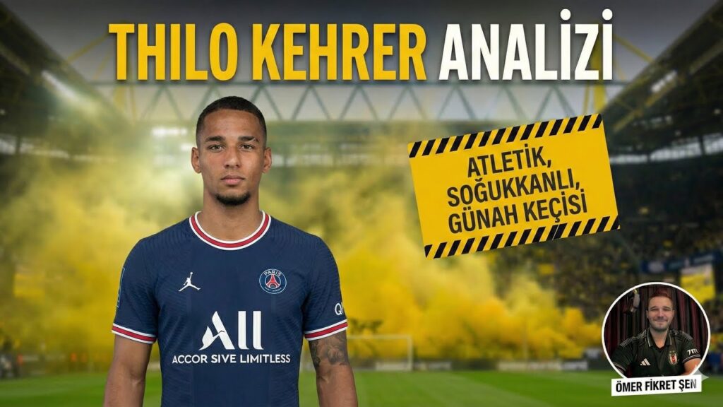 Thilo Kehrer Sadece Analiz | Beşiktaş