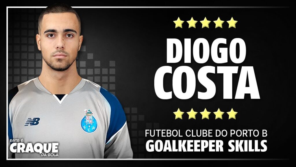 DIOGO COSTA ● FC Porto B ● Goalkeeper Skills