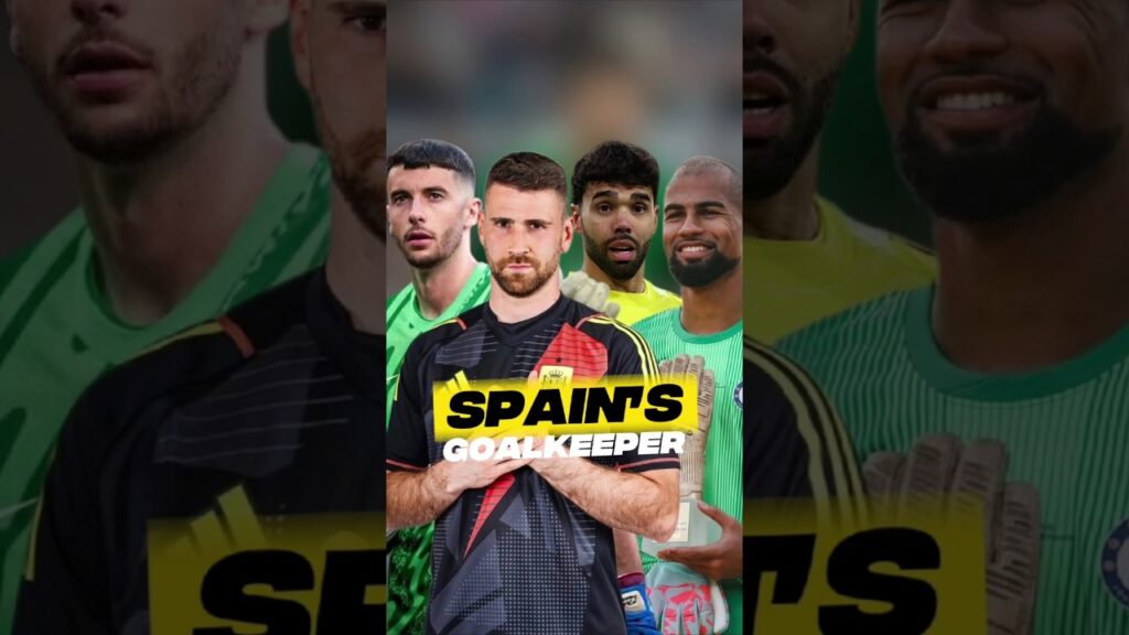 4 Spanish goalkeepers