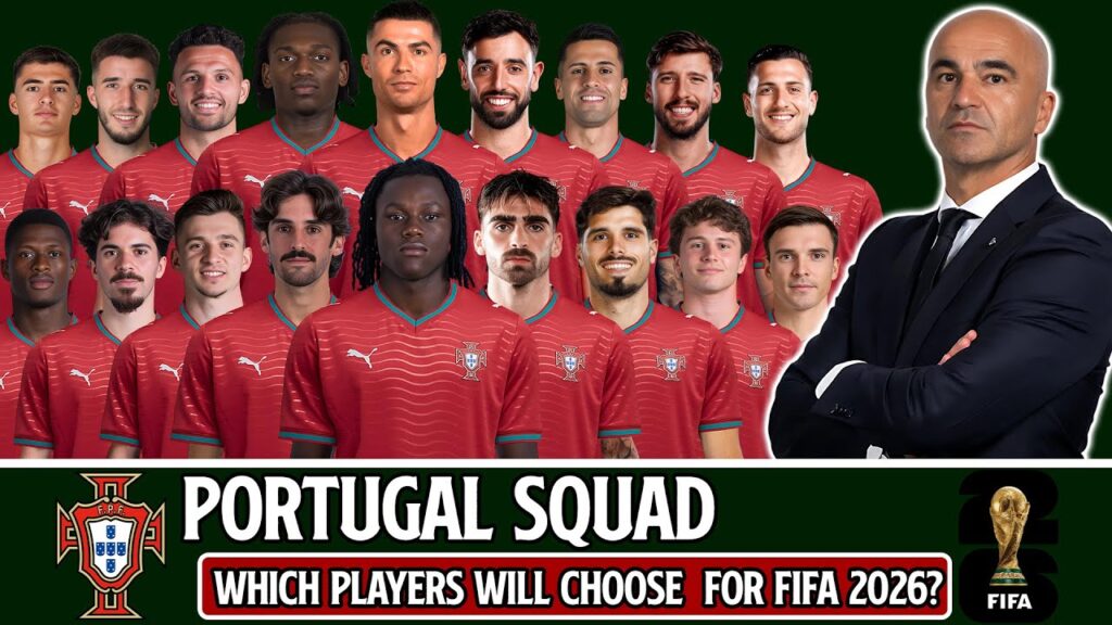 Which​ Will Roberto Martínez Choose Portugal Players For FIFA World Cup 2026?