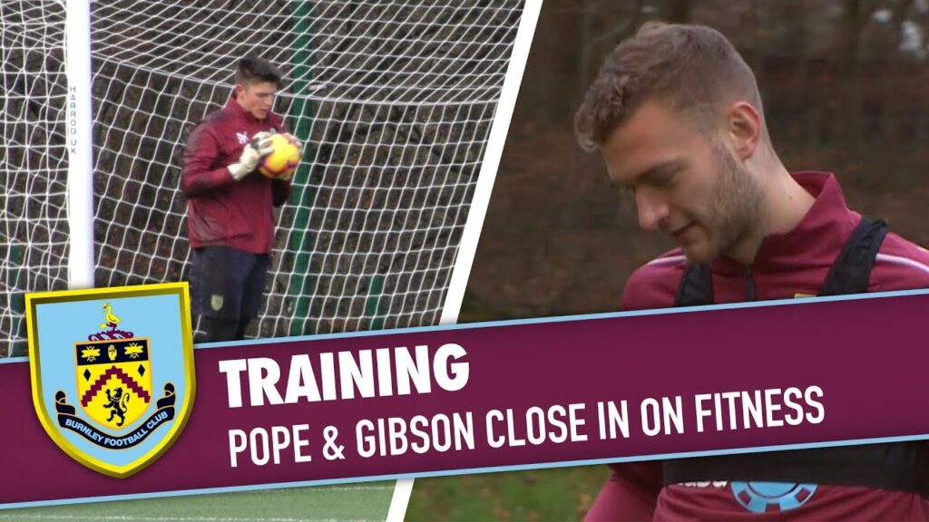 TRAINING | Nick Pope & Ben Gibson Close In On Fitness