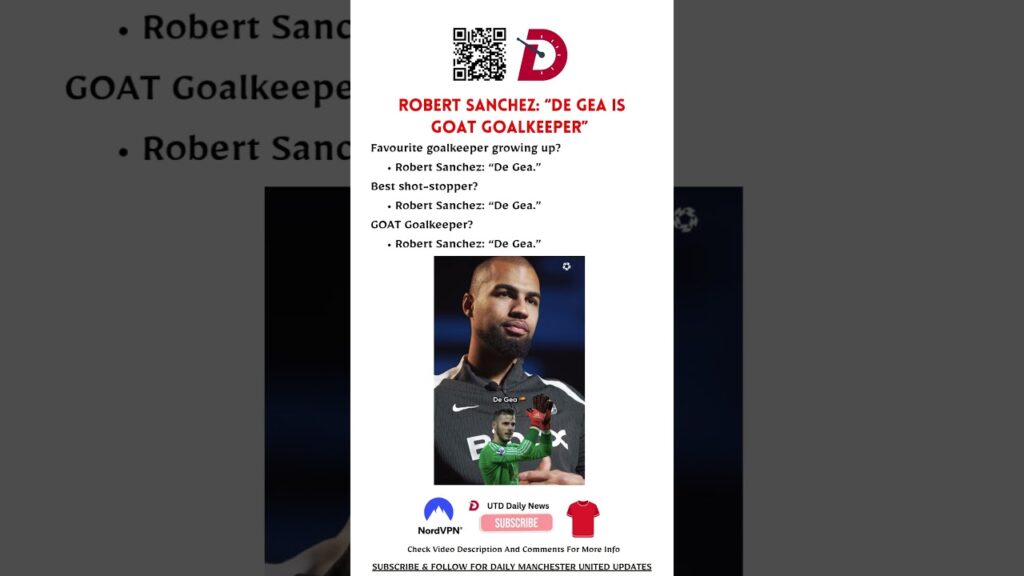 Robert Sanchez: “De Gea Is The GOAT Goalkeeper”  | #manutd #mufc
