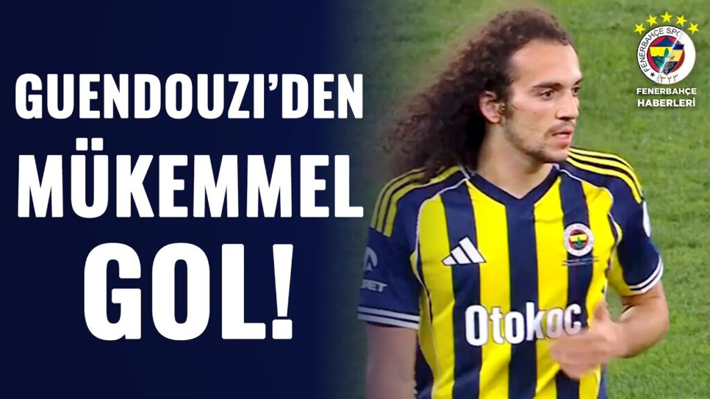 Mattéo Guendouzi, Fenerbahçe Formasıyla Çıktığı İlk Maçta Galatasaray'a Karşı Golünü Attı
