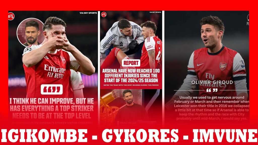 OLIVIER GIROUD YAKOMOJE KU CYAFASHA GYOKERES | UBWOBA BWO KUBURA IGIKOMBE | IMVUNE YA BEN WHITE