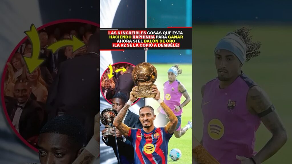 Las 6 increíbles cosas que está haciendo Raphinha para ganar ahora si el balón de Oro