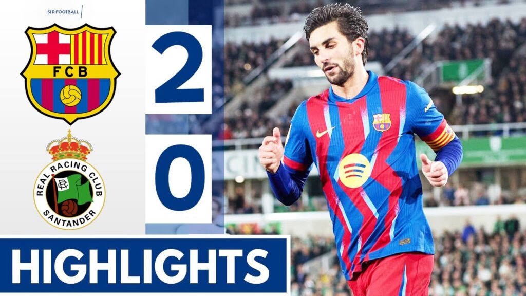 Racing Santander vs Barcelona 0-2 - Highlights & Goals - Ferran Torres & Lamine Yamal Goal