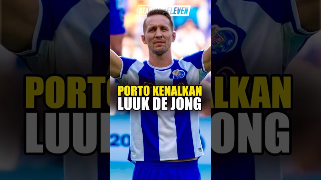 Surprise! Porto Tiba-Tiba Perkenalkan Luuk De Jong | Luuk de Jong Transfer Surprise! Porto Tiba-Tiba Perkenalkan Luuk De Jong | Luuk de Jong Transfer