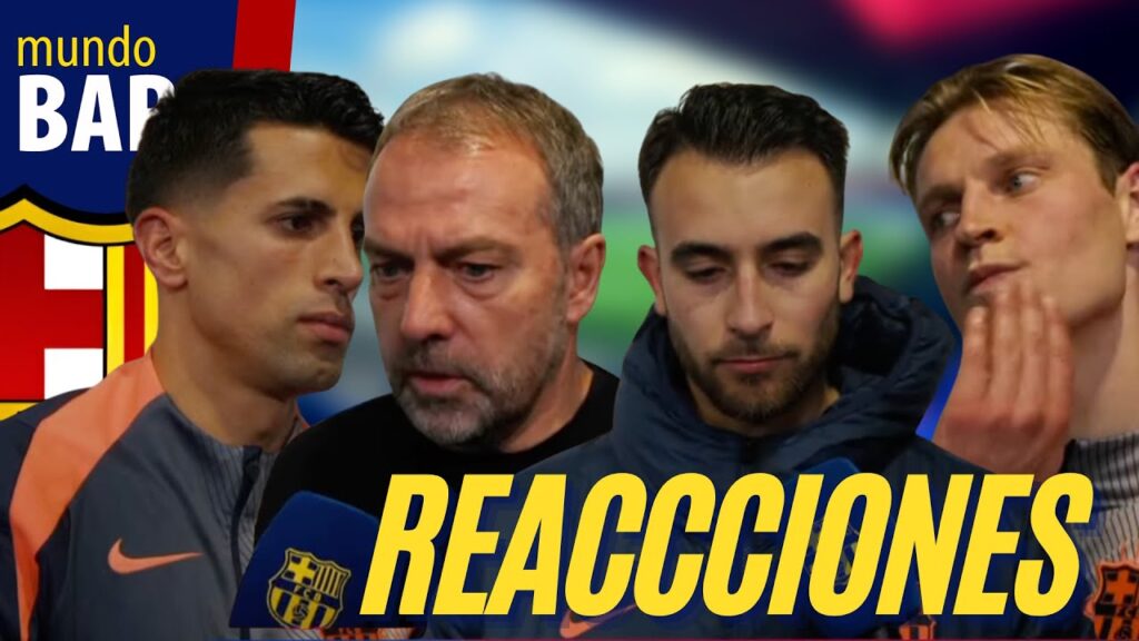 🔥 REACCIONES de FLICK, DE JONG, CANCELO Y ERIC GARCIA tras la DERROTA ante la Real Sociedad (2-1)