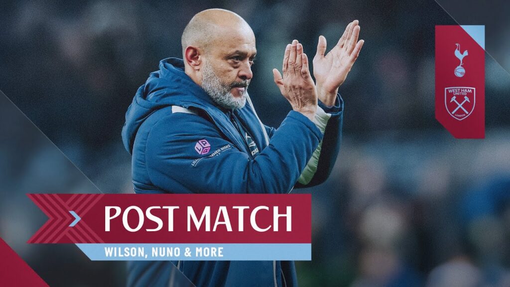 "This Is Just What We Needed" | Wilson, Nuno & More! | Post Match Reactions | Spurs v West Ham