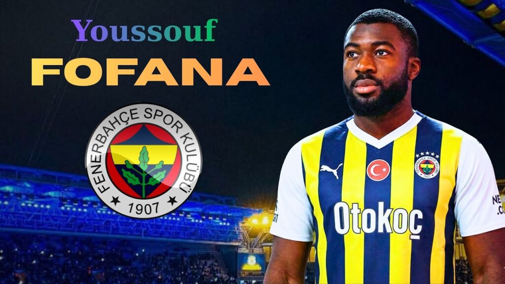 TEDESCO'NUN TANKI GELDİ! 🚜 Youssouf Fofana 🟡🔵 Welcome to Fenerbahçe 2026  Skills & Goals