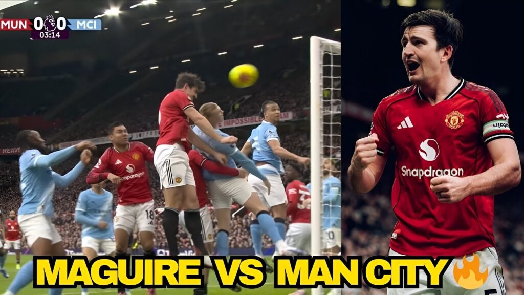 PRIME Harry Maguire Performance Vs Manchester City.