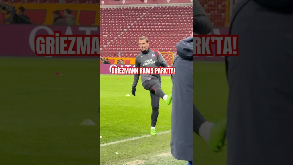 🤩⚽️Antoine Griezmann Rams Park’ta! #atleticomadrid