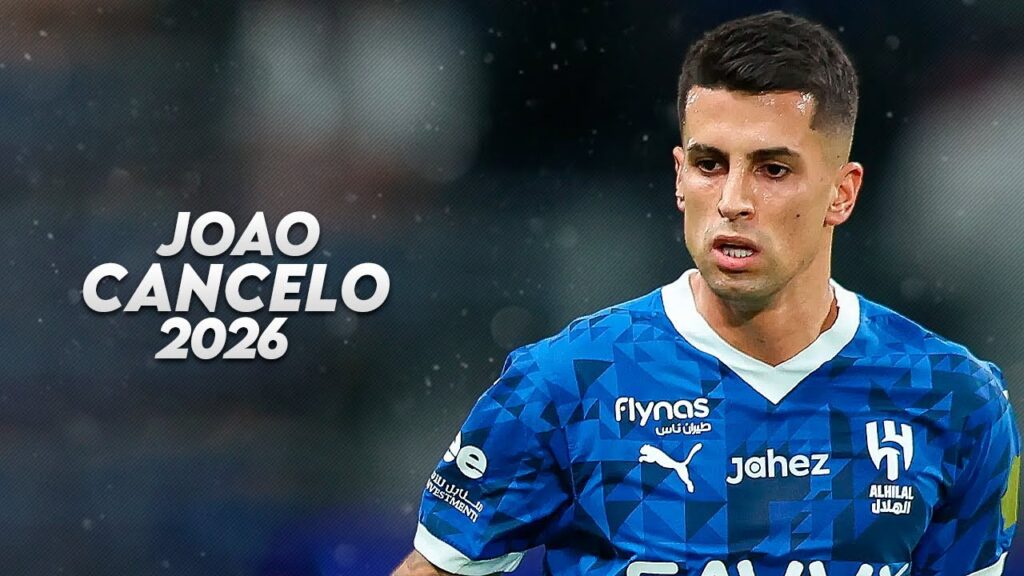 João Cancelo 2026 - Elite Skills, Goals & Assists | HD