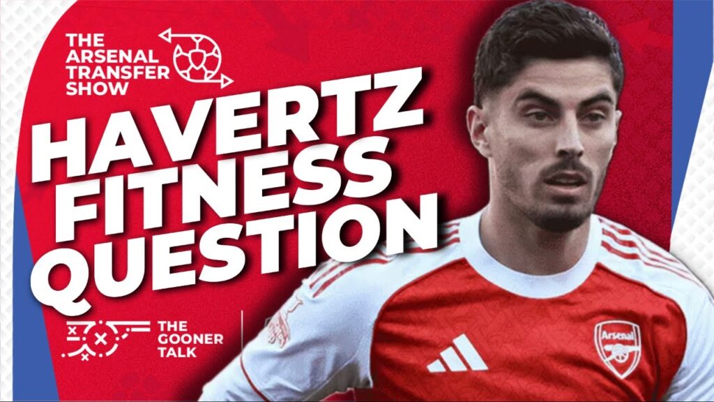 Kai Havertz fitness CONCERNS, Mikel Arteta to Answer & Manchester United Ahead Kai Havertz fitness CONCERNS, Mikel Arteta to Answer & Manchester United Ahead