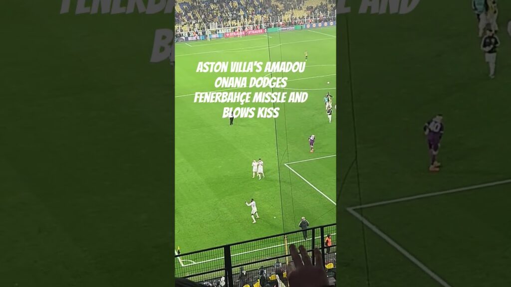 Aston Villa's Amadou Onana dodges Fenerbahçe missle and blows kiss back. #avfc #fenerbahce