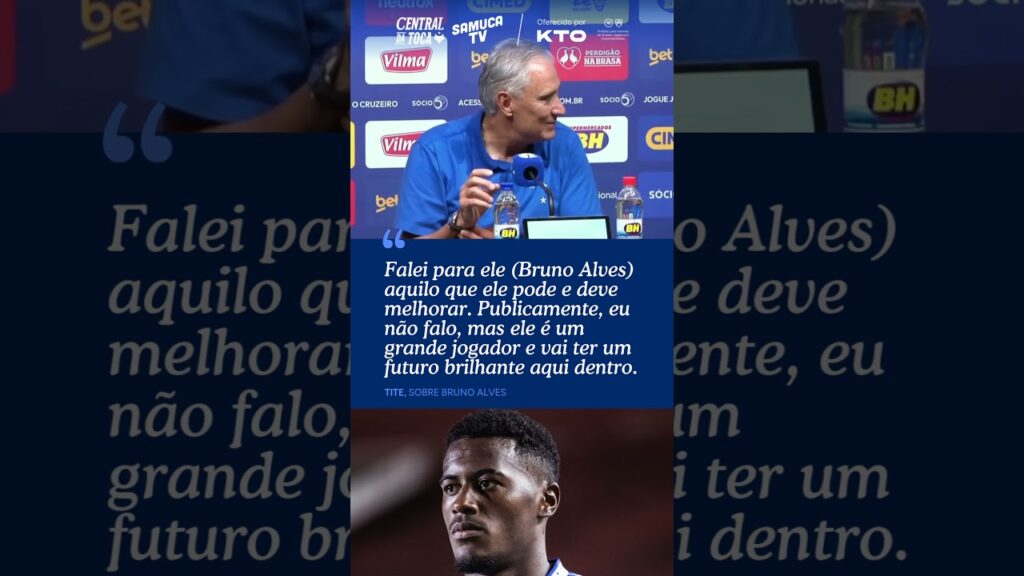 TITE ELOGIA BRUNO ALVES E PROJETA FUTURO BRILHANTE DA PROMESSA DO CRUZEIRO