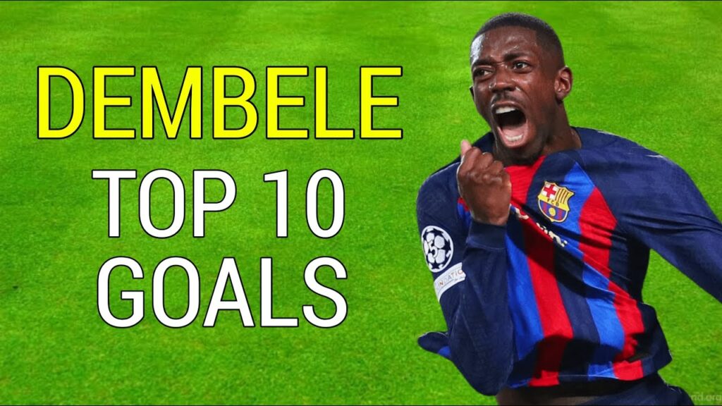Dembele Top 10 Goals for Barcelona