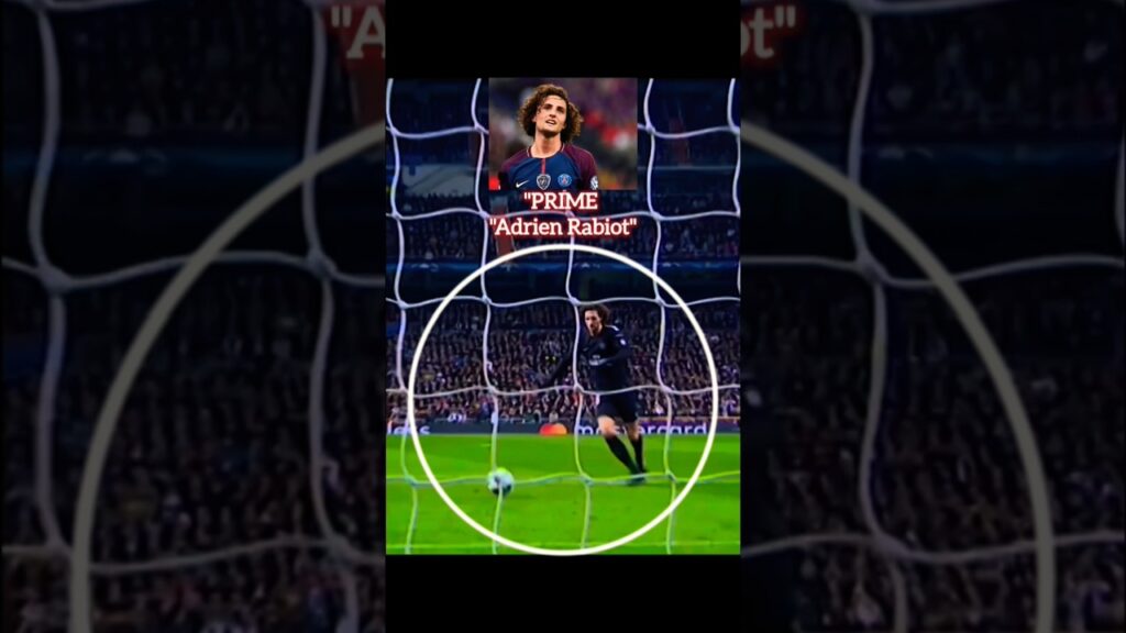 Prime Adrien Rabiot💀
