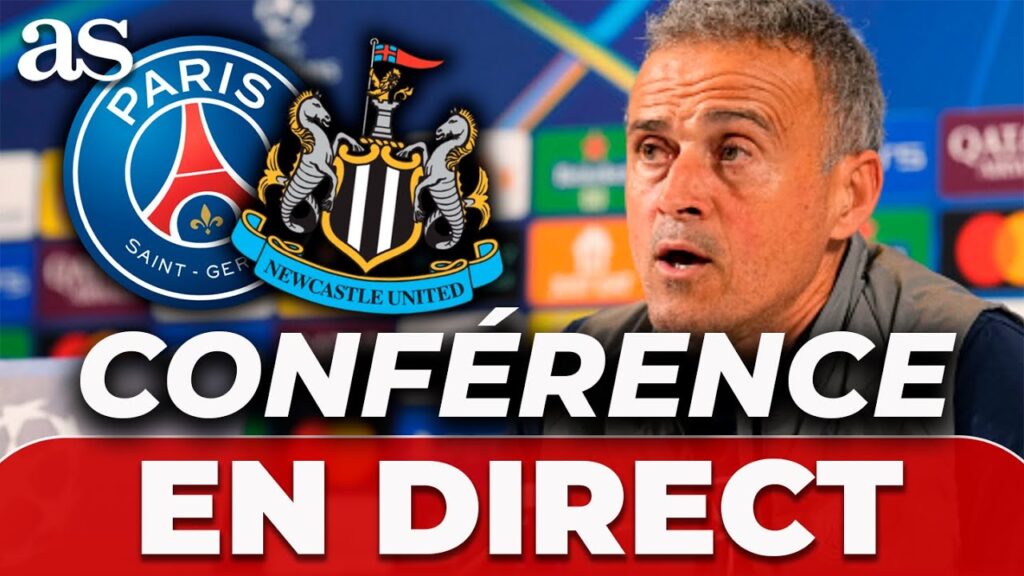 LUIS ENRIQUE MARTINEZ, EN DIRECT | CONFÉRENCE DE PRESSE avant le match PSG vs. NEWCASTLE