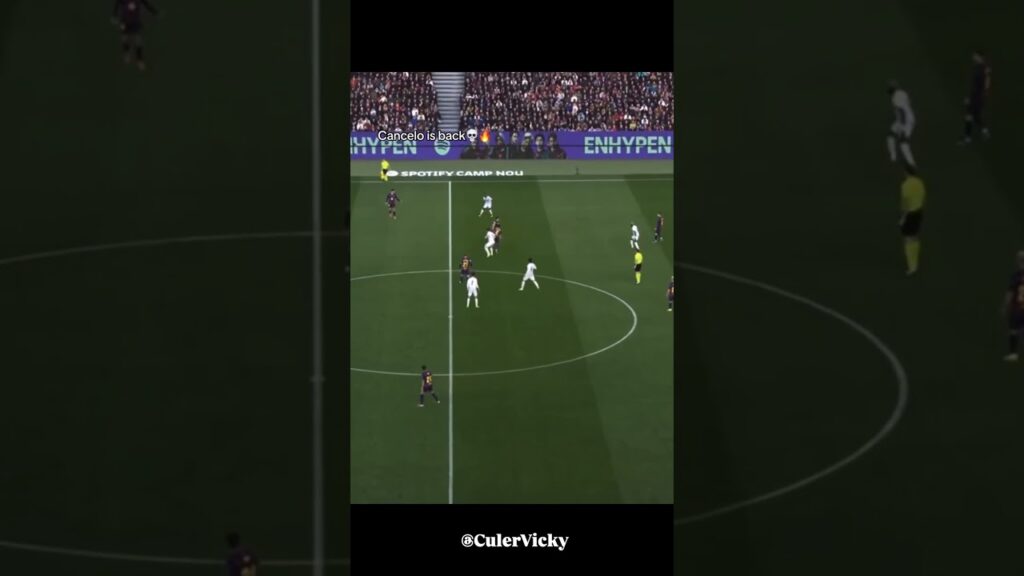 Cancelo is back 🔙 🔥#fcbarcelona #barca #joaocancelo #football #fyp #culervicky