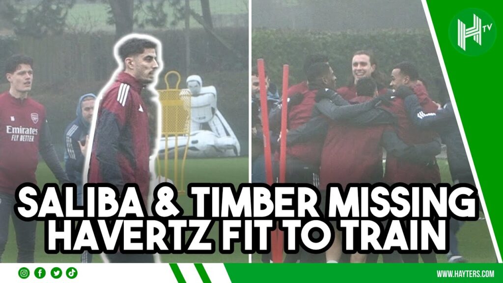 Havertz FIT, Saliba & Timber MISSING as Arsenal train in Storm Chandra