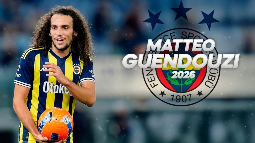 Mattéo Guendouzi – Welcome Fenerbahçe – 2026ᴴᴰ Mattéo Guendouzi - Welcome Fenerbahçe - 2026ᴴᴰ