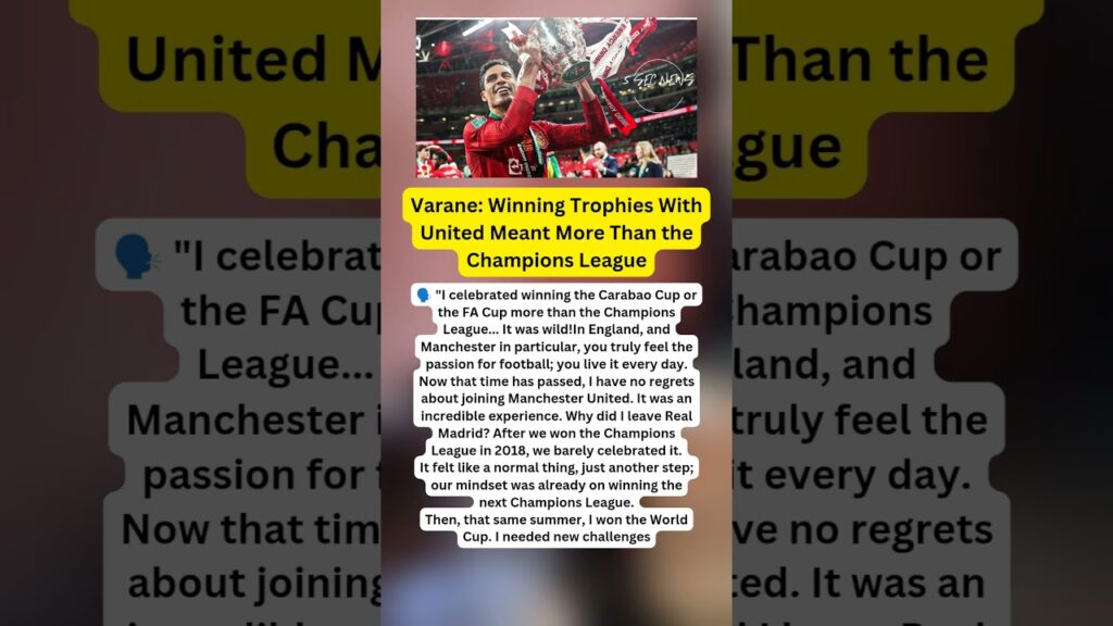 Winning Trophies With United Meant MoreThan the Champions League#RaphaelVarane#ManchesterUnited#MUFC