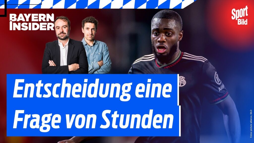 FC Bayern: Upamecano-Deadline läuft viel schneller aus als bekannt | Bayern-Insider