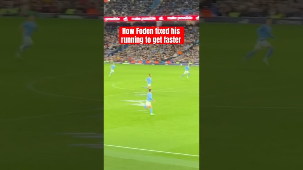 How Foden Fixed His Running To Get Faster