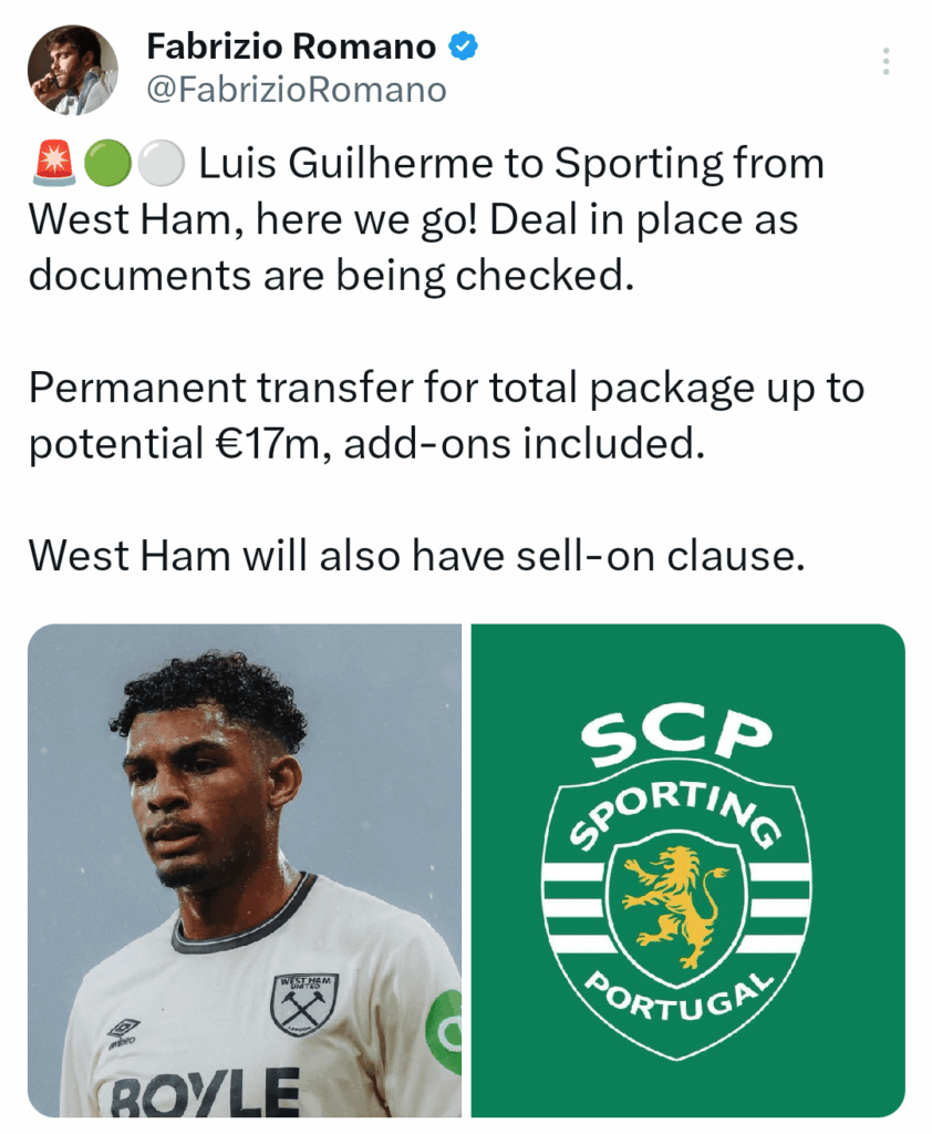 [Romano] Luis Guilherme to Sporting from West Ham, here we go! Deal in place as documents are being checked. Permanent transfer for total package up to potential €17m, add-ons included. West Ham will also have sell-on clause.