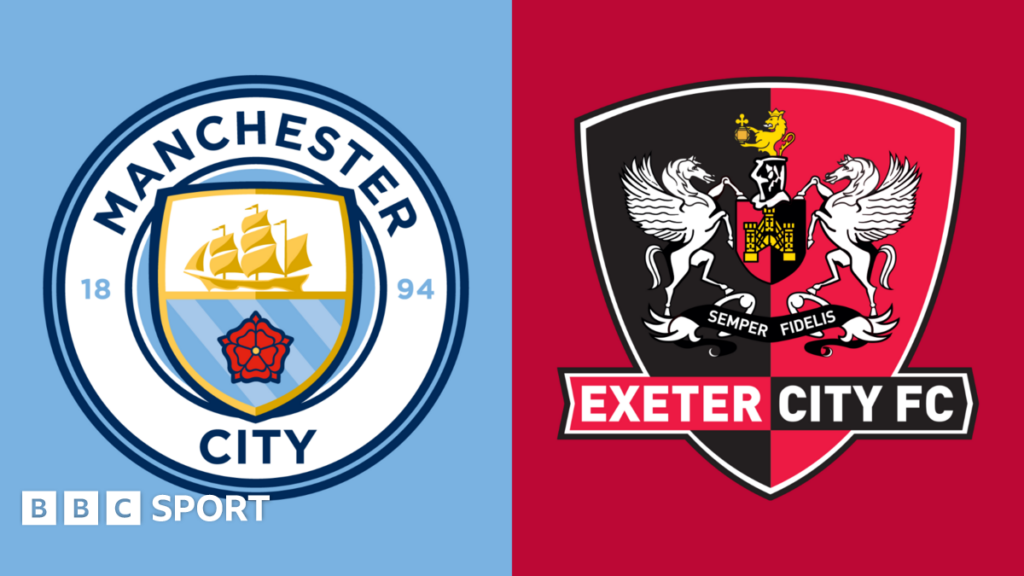 Manchester City vs Exeter City: FA Cup stats & head-to-head