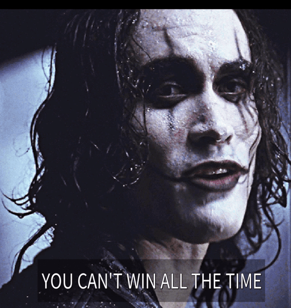 You Can't Win All the Time