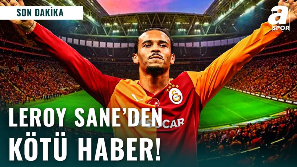 SON DAKİKA | Galatasaray’dan Flaş Leroy Sane Açıklaması! Emre Kaplan Sıcak Gelişmeyi Aktardı SON DAKİKA | Galatasaray'dan Flaş Leroy Sane Açıklaması! Emre Kaplan Sıcak Gelişmeyi Aktardı