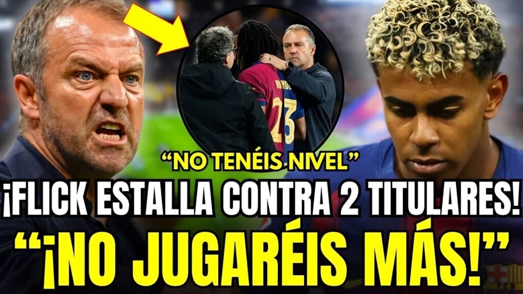 🚨 SE LÍA EN EL VESTUARIO: PESE A LA VICTORIA, FLICK EXPLOTA CON DOS TITULARES TRAS GANAR EN ELCHE