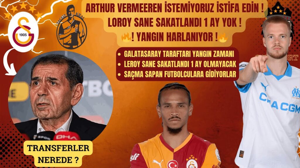 Galatasaray'da Yangın Harlanıyor | Leroy Sane Sakatlandı 1 Ay Yok | Arthur Vermeeren İstemiyoruz