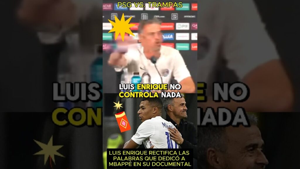 LUIS ENRIQUE corrige las palabras que dedicó a MBAPPÉ en su DOCUMENTAL