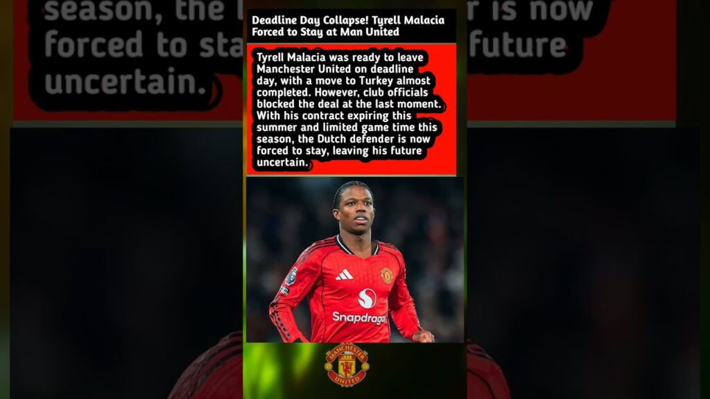Deadline Day Collapse! Tyrell Malacia Forced to Stay at Man United