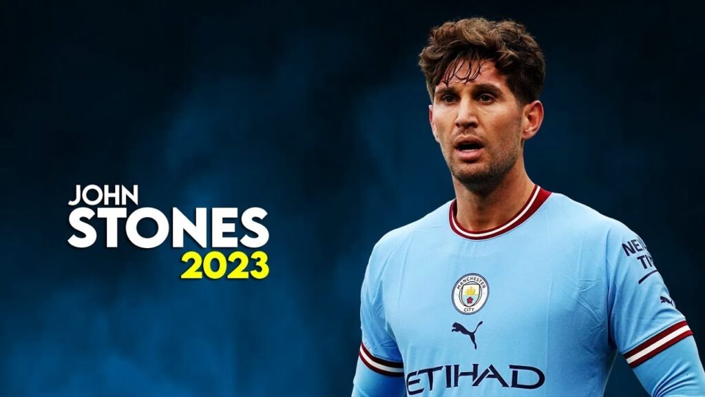 John Stones 2023 – Defensive Skills & Goals - HD