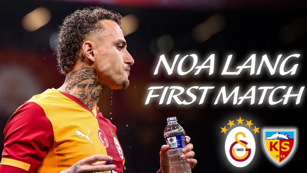 Noa Lang | Galatasaray’daki İlk Maçı