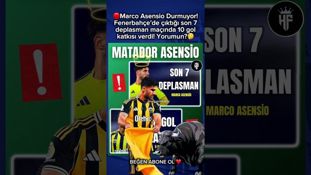 Marco Asensio Fenerbahçe’de çıktığı son 7 deplasman maçında 10 golkatkısı verdi! #futbol