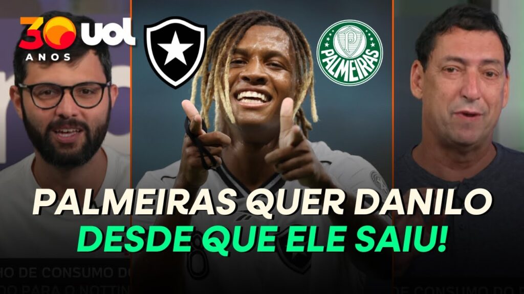 BOTAFOGO NÃO PODE VENDER, PALMEIRAS NÃO CONSEGUE COMPRAR! DANILO É SONHO DISTANTE, DIZEM COLUNISTAS