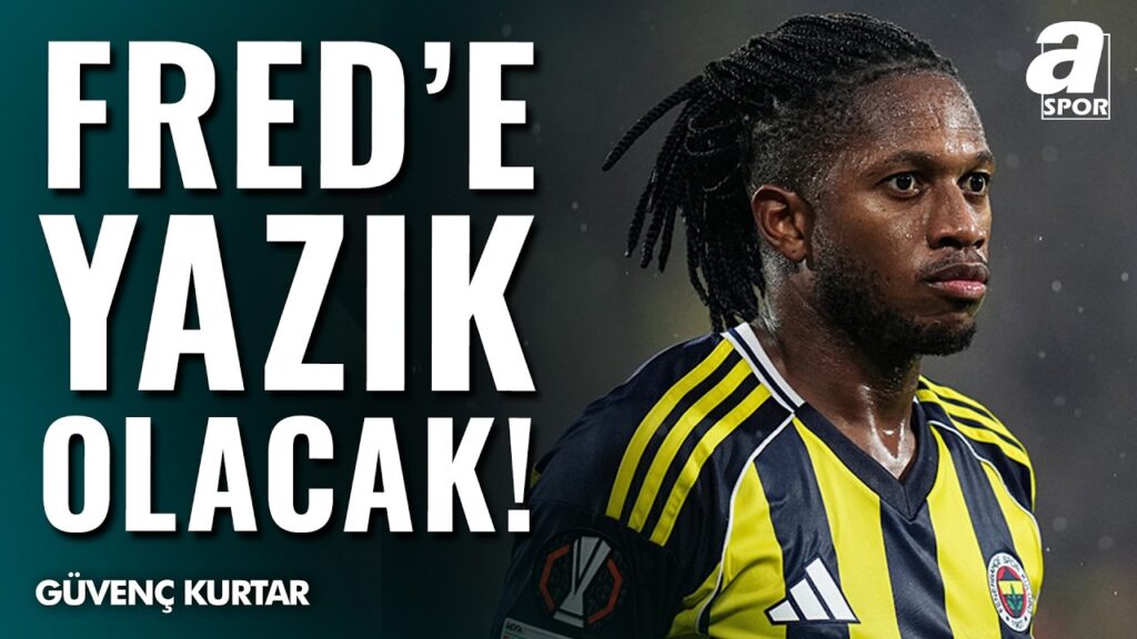 Fenerbahçe'de Fred Krizi Mi Başlıyor? Güvenç Kurtar "Fred'e Yazık Olacak!"