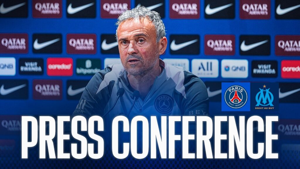 CONFÉRENCE DE PRESSE DE LUIS ENRIQUE AVANT PARIS - MARSEILLE