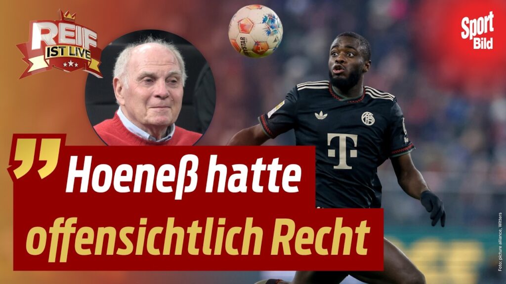 Nach Upamecano-Machtwort: TV-Legende entschuldigt sich öffentlich bei Hoeneß! Reif ist Live